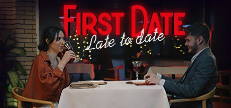 首次约会：约会迟到（First Date : Late To Date）